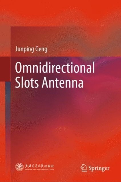 Junping Geng - Omnidirectional Slots Antenna, E-bok