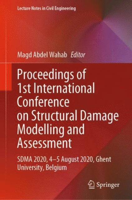 Magd Abdel Wahab - Proceedings of 1st International Conference on Structural Damage Modelling and Assessment, E-bok