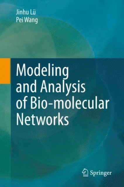 Pei Wang, Jinhu Lu - Modeling and Analysis of Bio-molecular Networks, E-bok