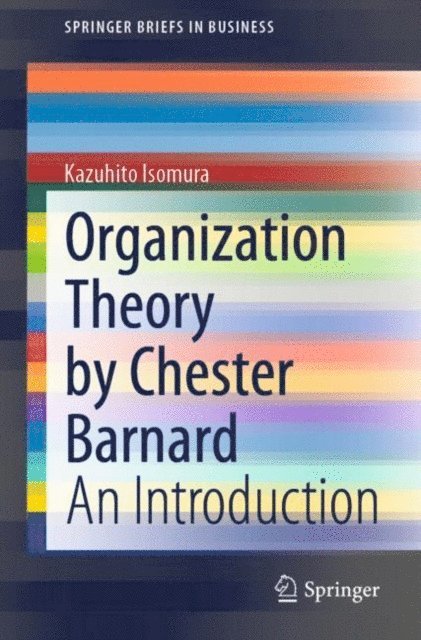 Kazuhito Isomura - Organization Theory by Chester Barnard, E-bok