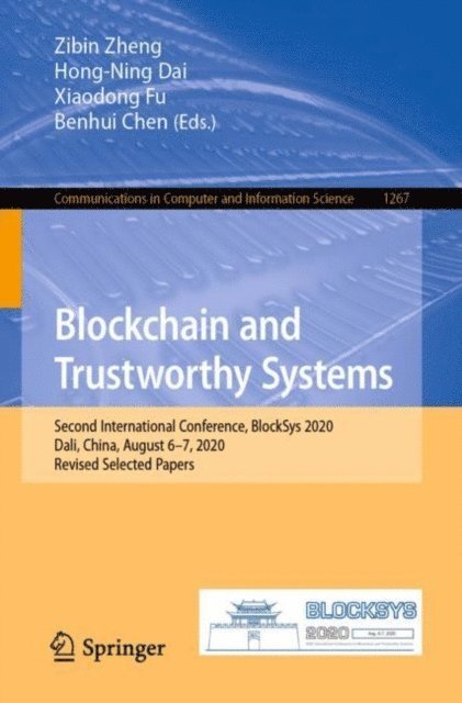 Benhui Chen, Xiaodong Fu, Hong-Ning Dai, Zibin Zheng - Blockchain and Trustworthy Systems, E-bok