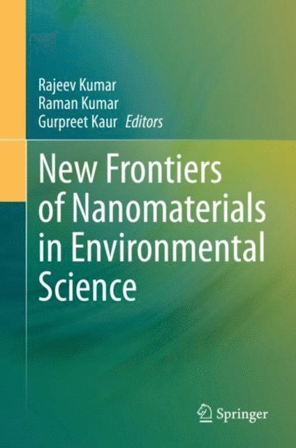 Gurpreet Kaur, Raman Kumar, Rajeev Kumar - New Frontiers of Nanomaterials in Environmental Science, E-bok