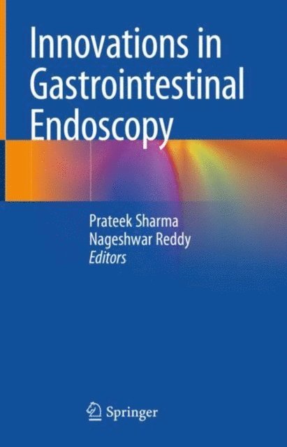 Nageshwar Reddy, Prateek Sharma - Innovations in Gastrointestinal Endoscopy, E-bok