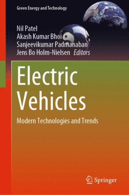 Jens Bo Holm-Nielsen, Sanjeevikumar Padmanaban, Akash Kumar Bhoi, Nil Patel - Electric Vehicles, E-bok