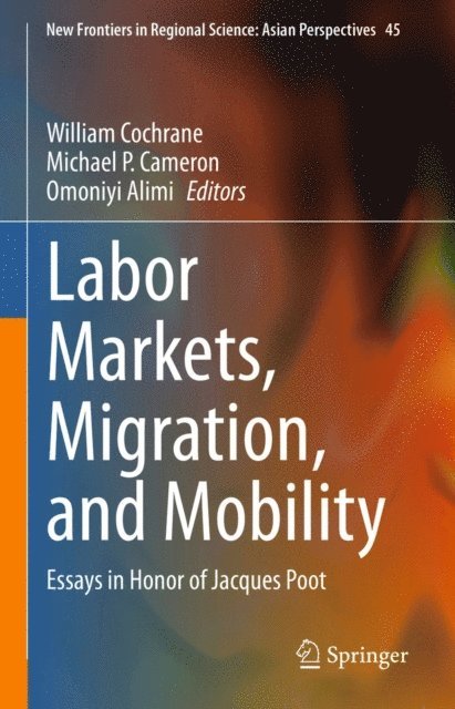 Omoniyi Alimi, Michael P. Cameron, William Cochrane - Labor Markets, Migration, and Mobility, E-bok. Tillgänglighet: Lägg i varukorg