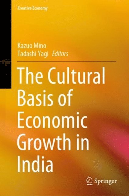 Tadashi Yagi, Kazuo Mino - Cultural Basis of Economic Growth in India, E-bok