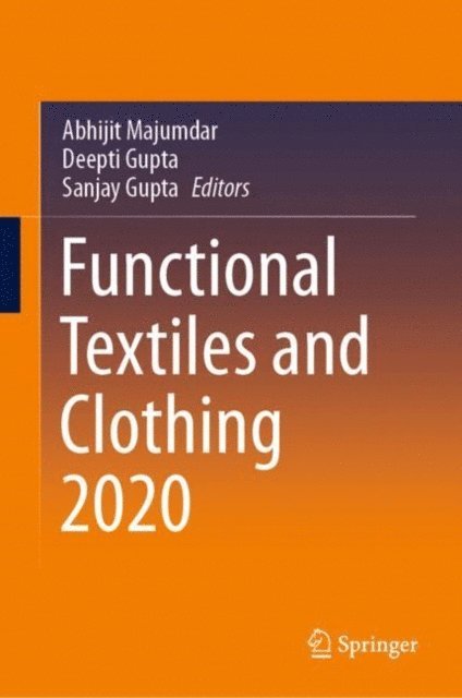 Sanjay Gupta, Deepti Gupta, Abhijit Majumdar - Functional Textiles and Clothing 2020, E-bok