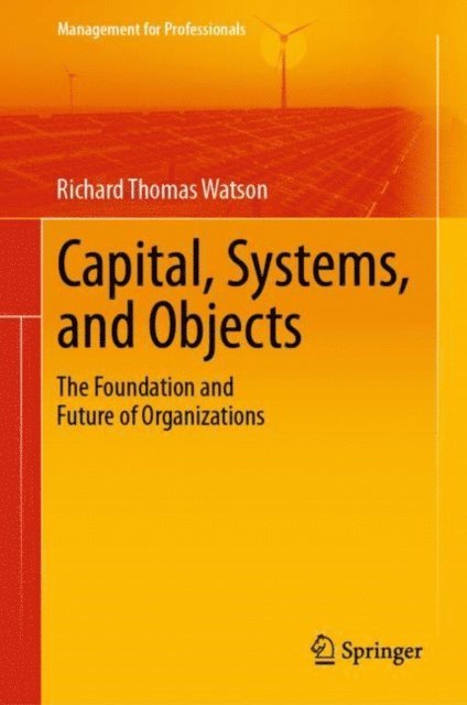 Richard Thomas Watson - Capital, Systems, and Objects, E-bok