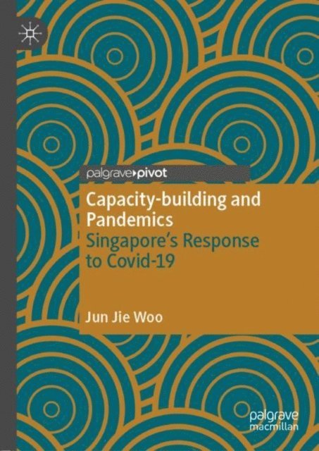 Jun Jie Woo - Capacity-building and Pandemics, E-bok