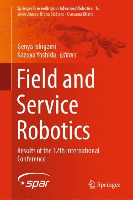 Kazuya Yoshida, Genya Ishigami - Field and Service Robotics, E-bok