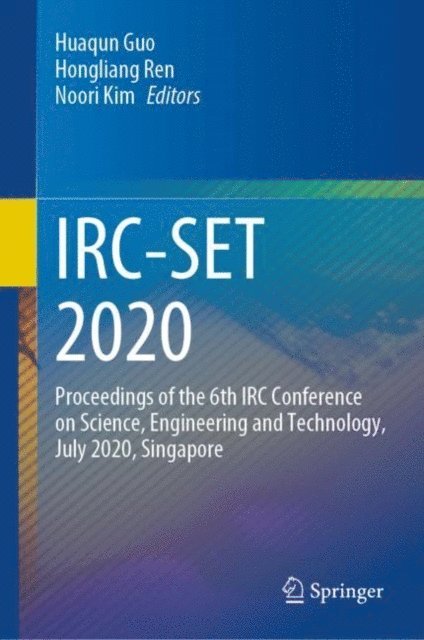 Noori Kim, Hongliang Ren, Huaqun Guo - IRC-SET 2020, E-bok
