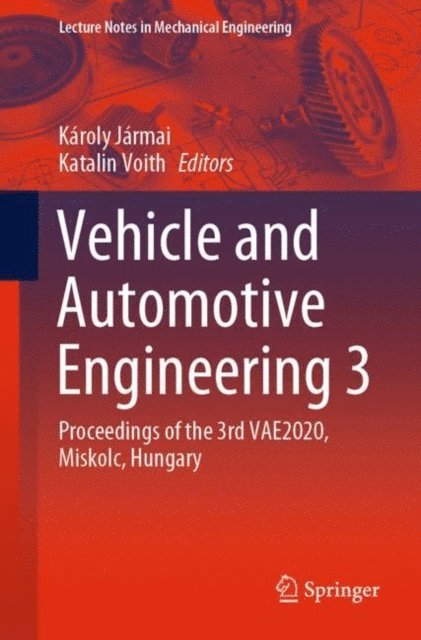 Katalin Voith, Karoly Jarmai - Vehicle and Automotive Engineering 3, E-bok