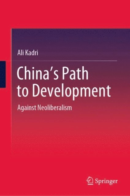 Ali Kadri - China's Path to Development, E-bok