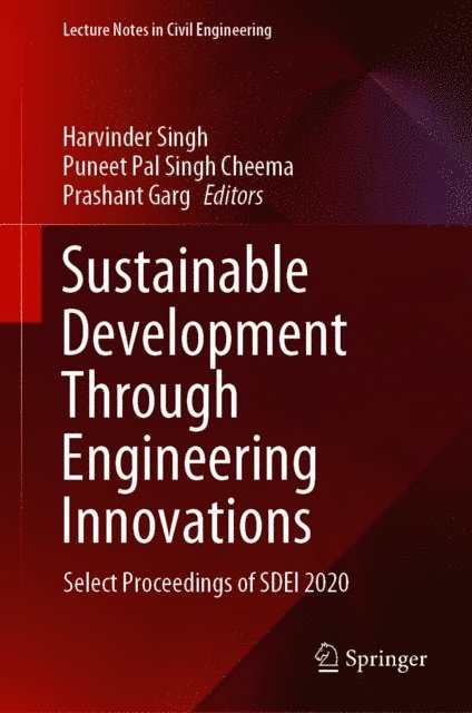 Prashant Garg, Puneet Pal Singh Cheema, Harvinder Singh - Sustainable Development Through Engineering Innovations, E-bok