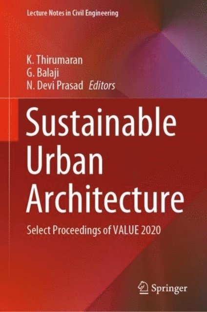 N. Devi Prasad, G. Balaji, K. Thirumaran - Sustainable Urban Architecture, E-bok