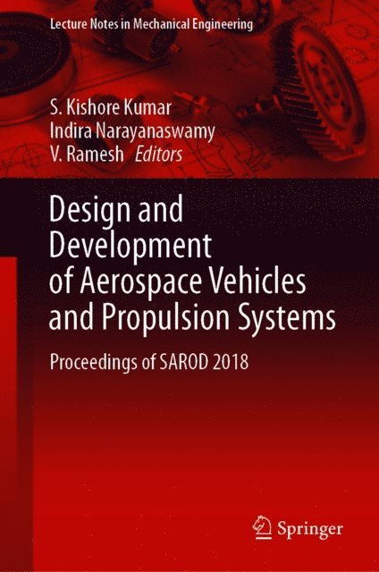 V. Ramesh, Indira Narayanaswamy, S. Kishore Kumar - Design and Development of Aerospace Vehicles and Propulsion Systems, E-bok
