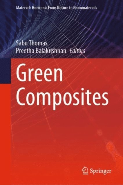 Preetha Balakrishnan, Sabu Thomas - Green Composites, E-bok