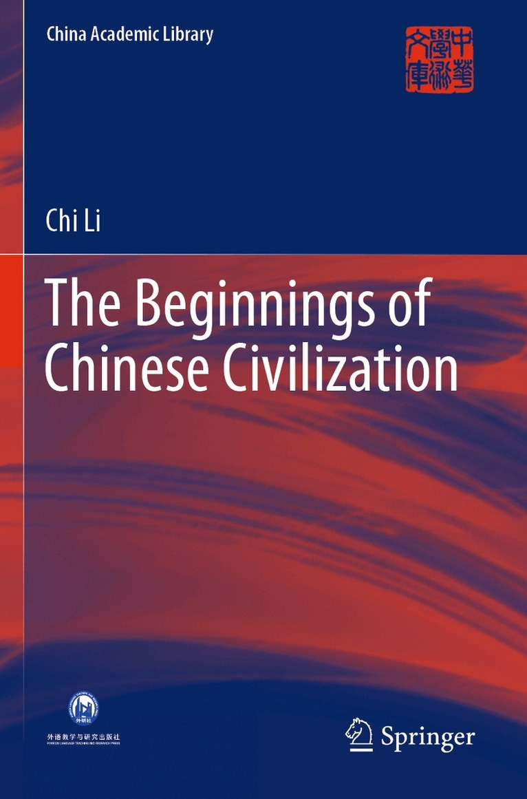 Chi Li - Beginnings of Chinese Civilization, Häftad