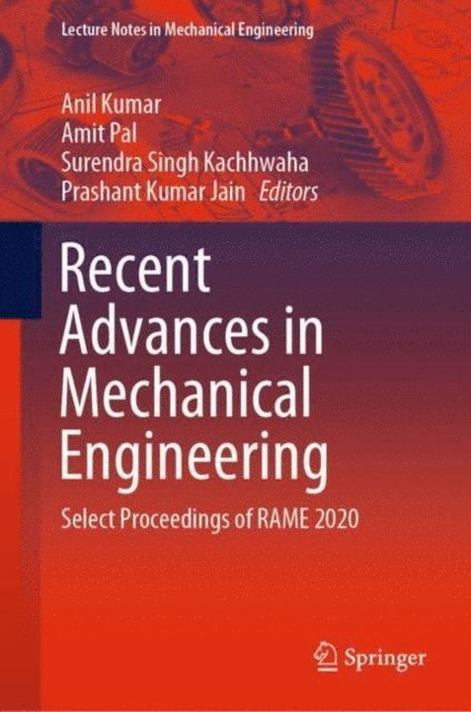 Prashant Kumar Jain, Surendra Singh Kachhwaha, Amit Pal, Anil Kumar - Recent Advances in Mechanical Engineering, E-bok