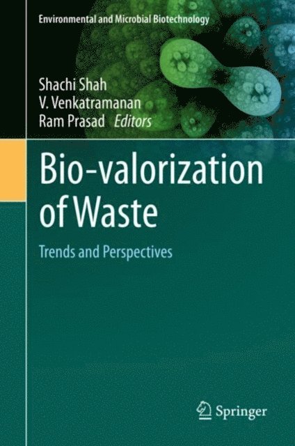 Ram Prasad, V. Venkatramanan, Shachi Shah - Bio-valorization of Waste, E-bok