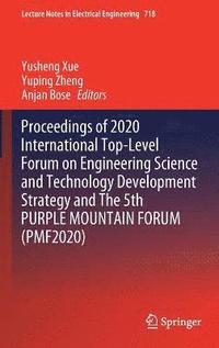 Proceedings of 2020 International Top-Level Forum on Engineering Science and Technology Development Strategy and The 5th PURPLE MOUNTAIN FORUM (PMF2020)