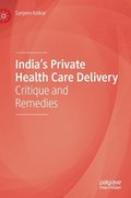 Indias Private Health Care Delivery