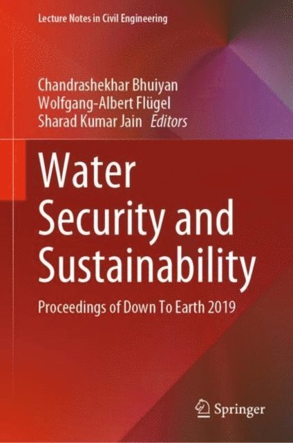 Sharad Kumar Jain, Wolfgang-Albert Flugel, Chandrashekhar Bhuiyan - Water Security and Sustainability, E-bok