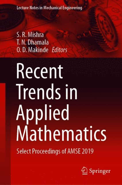 O. D. Makinde, T. N. Dhamala, S. R. Mishra - Recent Trends in Applied Mathematics, E-bok