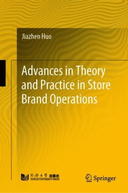Jiazhen Huo - Advances in Theory and Practice in Store Brand Operations, E-bok