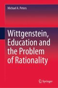 Wittgenstein, Education and the Problem of Rationality
