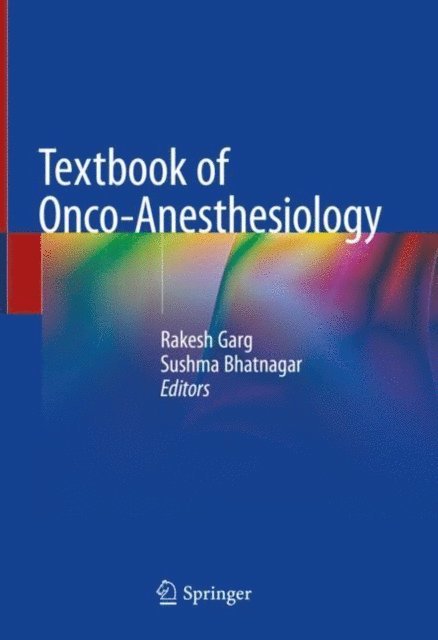 Sushma Bhatnagar, Rakesh Garg - Textbook of Onco-Anesthesiology, E-bok