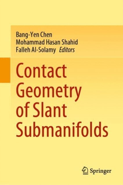 Falleh Al-Solamy, Mohammad Hasan Shahid, Bang-Yen Chen - Contact Geometry of Slant Submanifolds, E-bok