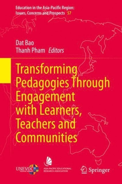 Thanh Pham, Dat Bao - Transforming Pedagogies Through Engagement with Learners, Teachers and Communities, E-bok