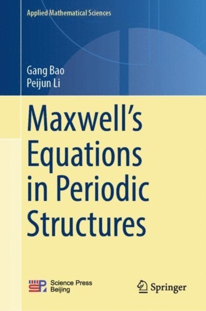 Peijun Li, Gang Bao - Maxwell's Equations in Periodic Structures, E-bok