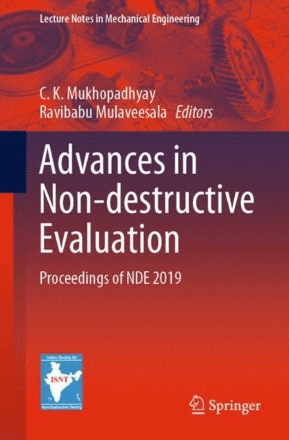 Ravibabu Mulaveesala, C. K. Mukhopadhyay - Advances in Non-destructive Evaluation, E-bok
