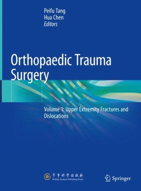 Hua Chen, Peifu Tang - Orthopaedic Trauma Surgery, E-bok