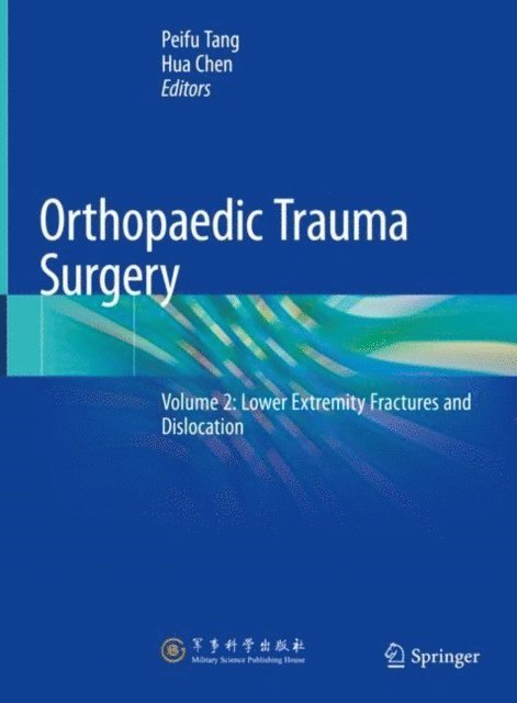 Hua Chen, Peifu Tang - Orthopaedic Trauma Surgery, E-bok