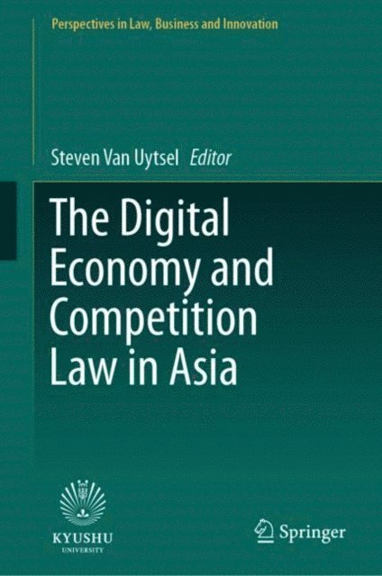 Steven Van Uytsel - Digital Economy and Competition Law in Asia, E-bok