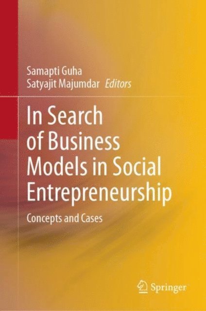 Satyajit Majumdar, Samapti Guha - In Search of Business Models in Social Entrepreneurship, E-bok