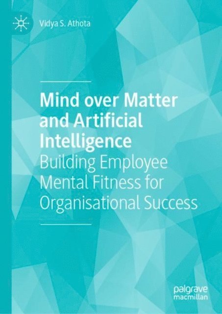 Vidya S. Athota - Mind over Matter and Artificial Intelligence, E-bok