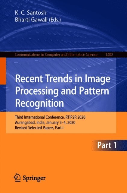 Bharti Gawali, K.  C. Santosh - Recent Trends in Image Processing and Pattern Recognition, E-bok