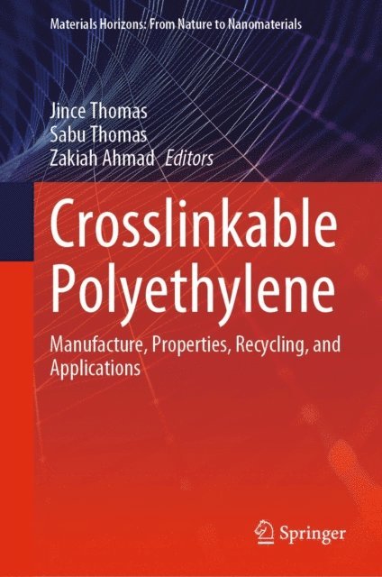 Zakiah Ahmad, Sabu Thomas, Jince Thomas - Crosslinkable Polyethylene, E-bok