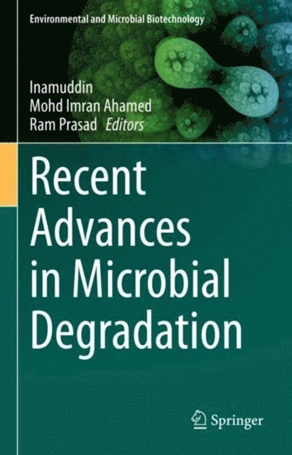 Ram Prasad, Mohd Imran Ahamed, . Inamuddin - Recent Advances in Microbial Degradation, E-bok