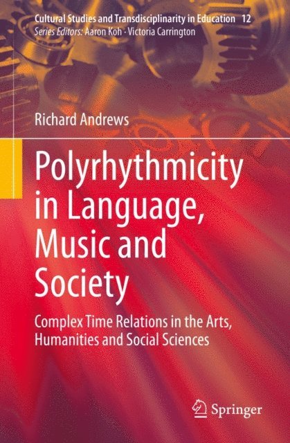 Richard Andrews - Polyrhythmicity in Language, Music and Society, E-bok