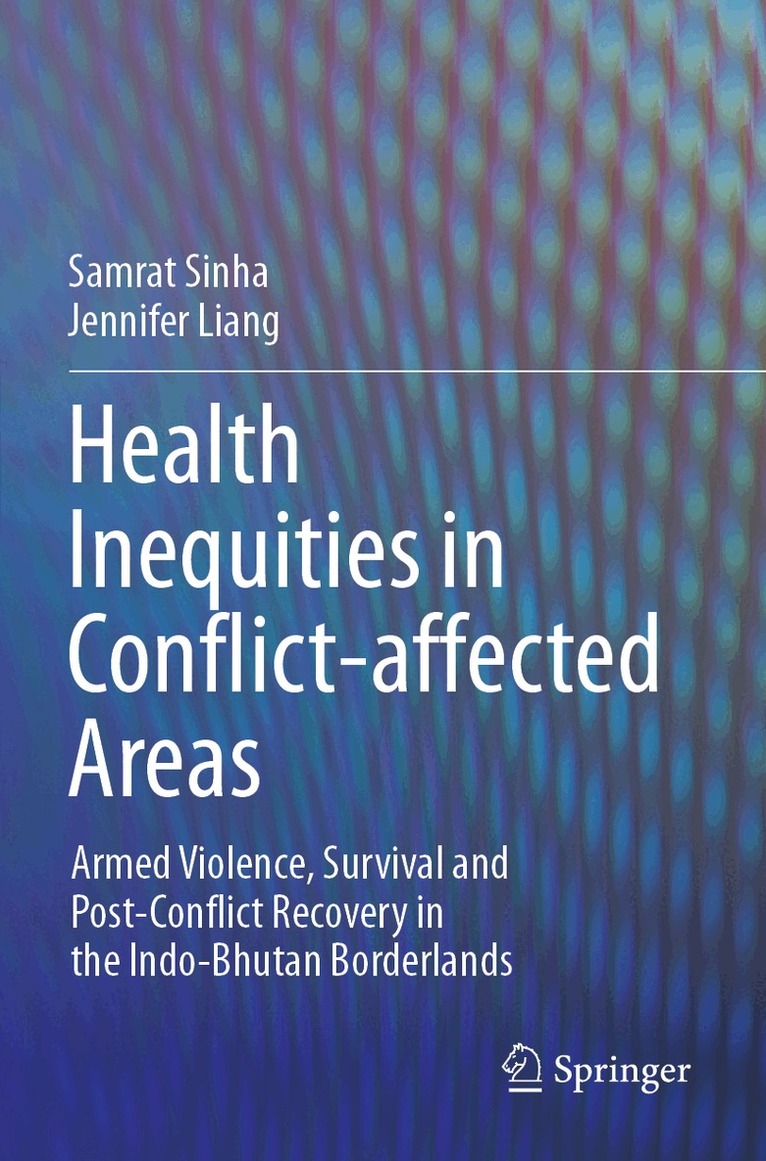 Samrat Sinha, Jennifer Liang - Health Inequities in Conflict-affected Areas, Häftad