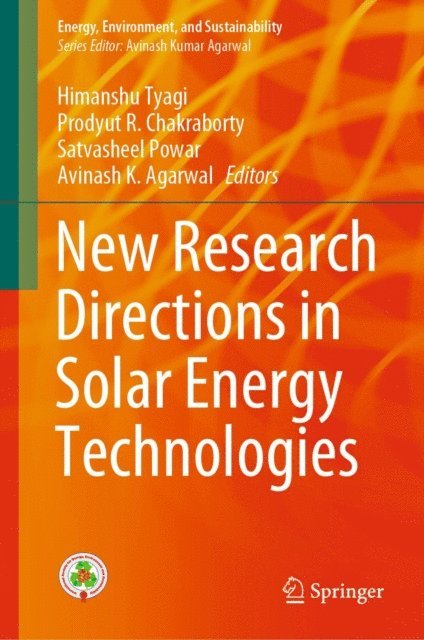 Avinash K. Agarwal, Satvasheel Powar, Prodyut R. Chakraborty, Himanshu Tyagi - New Research Directions in Solar Energy Technologies, E-bok