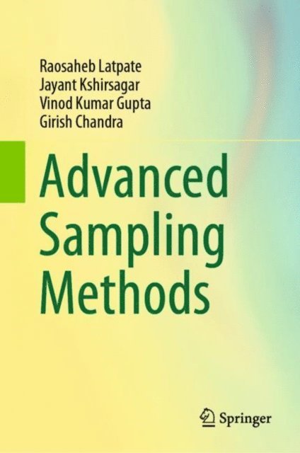 Girish Chandra, Vinod Kumar Gupta, Jayant Kshirsagar, Raosaheb Latpate - Advanced Sampling Methods, E-bok