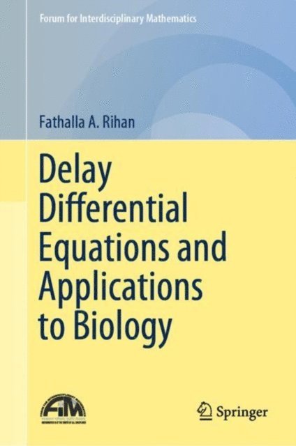 Fathalla A. Rihan - Delay Differential Equations and Applications to Biology, E-bok