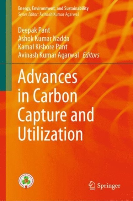 Avinash Kumar Agarwal, Kamal Kishore Pant, Ashok Kumar Nadda, Deepak Pant - Advances in Carbon Capture and Utilization, E-bok