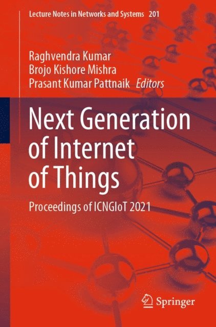 Prasant Kumar Pattnaik, Brojo Kishore Mishra, Raghvendra Kumar - Next Generation of Internet of Things, E-bok